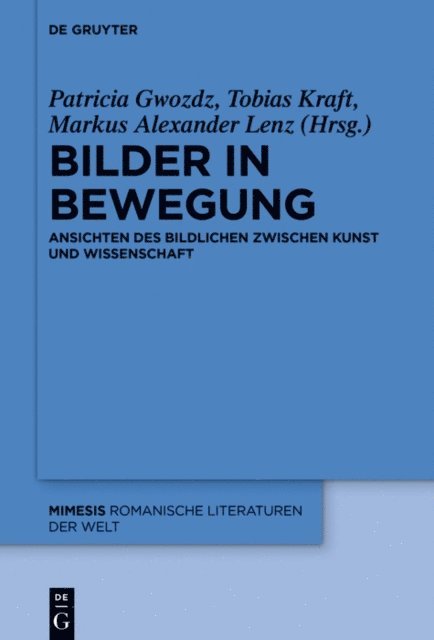 Markus Alexander Lenz, Tobias Kraft, Patricia Gwozdz - Bilder in Bewegung, E-bok
