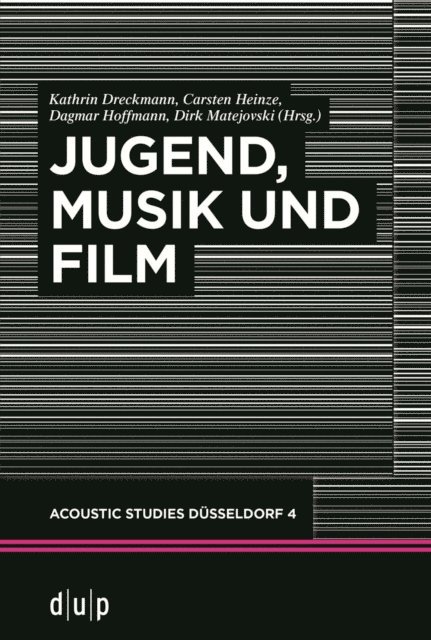 Dirk Matejovski, Dagmar Hoffmann, Carsten Heinze, Kathrin Dreckmann - Jugend, Musik und Film, E-bok