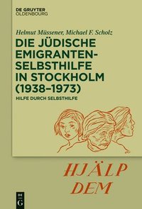 jdische Emigrantenselbsthilfe in Stockholm (1938-1973)