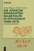 jdische Emigrantenselbsthilfe in Stockholm (1938-1973)