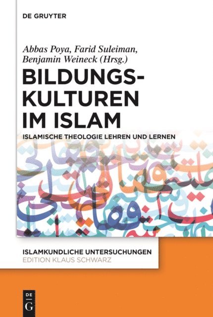Benjamin Weineck, Farid Suleiman, Abbas Poya - Bildungskulturen im Islam, E-bok
