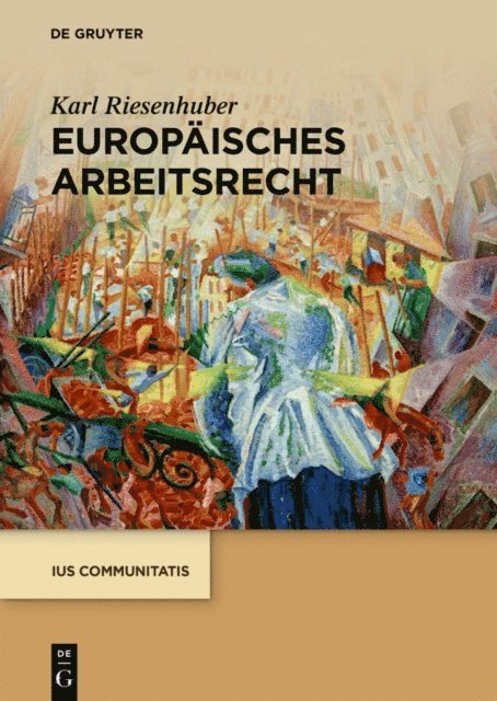 Karl Riesenhuber - Europäisches Arbeitsrecht, E-bok