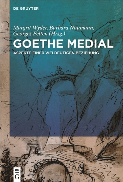 Georges Felten, Barbara Naumann, Margrit Wyder - Goethe medial, E-bok