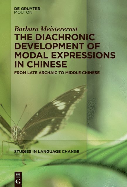 Barbara Meisterernst - Diachronic Development of Modal Expressions in Chinese, E-bok