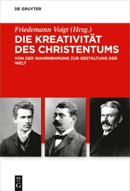 Friedemann Voigt - Die Kreativität des Christentums, E-bok