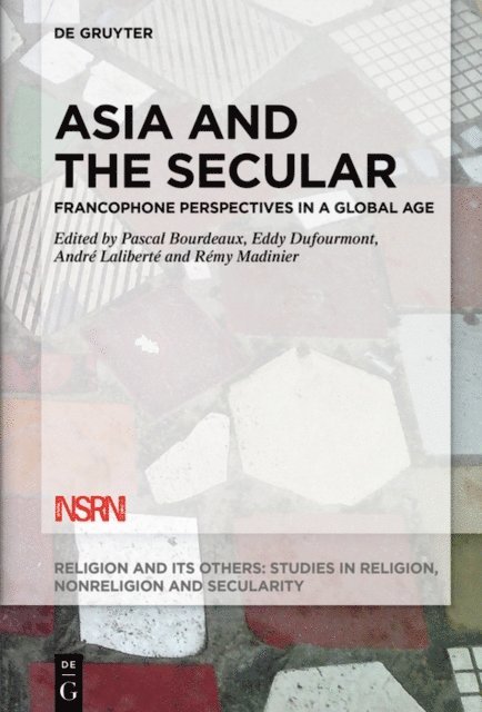 Remy Madinier, Andre Laliberte, Eddy Dufourmont, Pascal Bourdeaux - Asia and the Secular, E-bok
