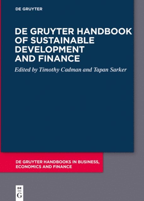 Tapan Sarker, Timothy Cadman - De Gruyter Handbook of Sustainable Development and Finance, E-bok