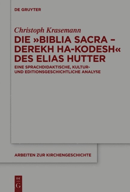 Die »Biblia Sacra – Derekh ha-Kodesh« des Elias Hutter