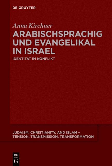 Anna Kirchner - Arabischsprachig und evangelikal in Israel, E-bok