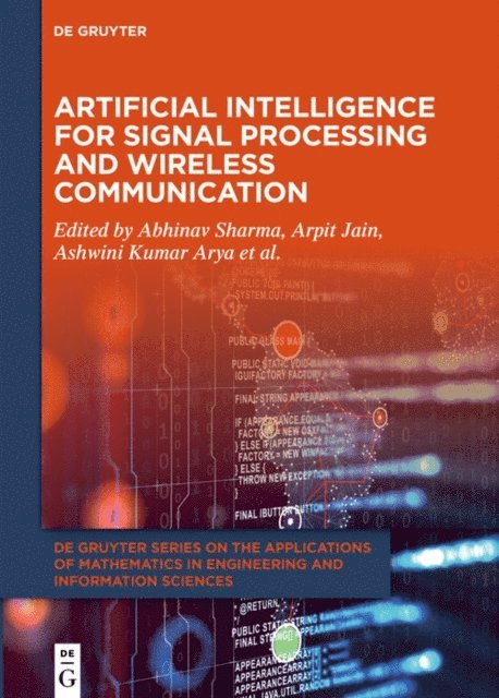 Mangey Ram, Ashwini Kumar Arya, Arpit Jain, Abhinav Sharma - Artificial Intelligence for Signal Processing and Wireless Communication, E-bok