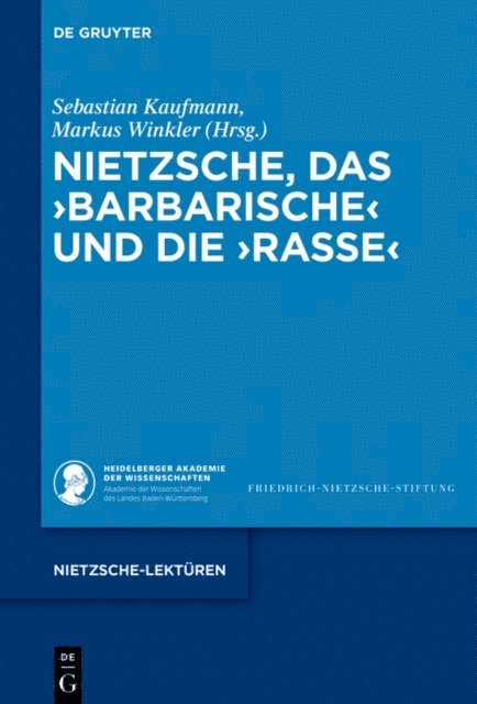 Markus Winkler, Sebastian Kaufmann - Nietzsche, das ›Barbarische‹ und die ›Rasse‹, E-bok