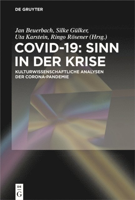 Ringo Rosener, Uta Karstein, Silke Gulker, Jan Beuerbach - Covid-19: Sinn in der Krise, E-bok