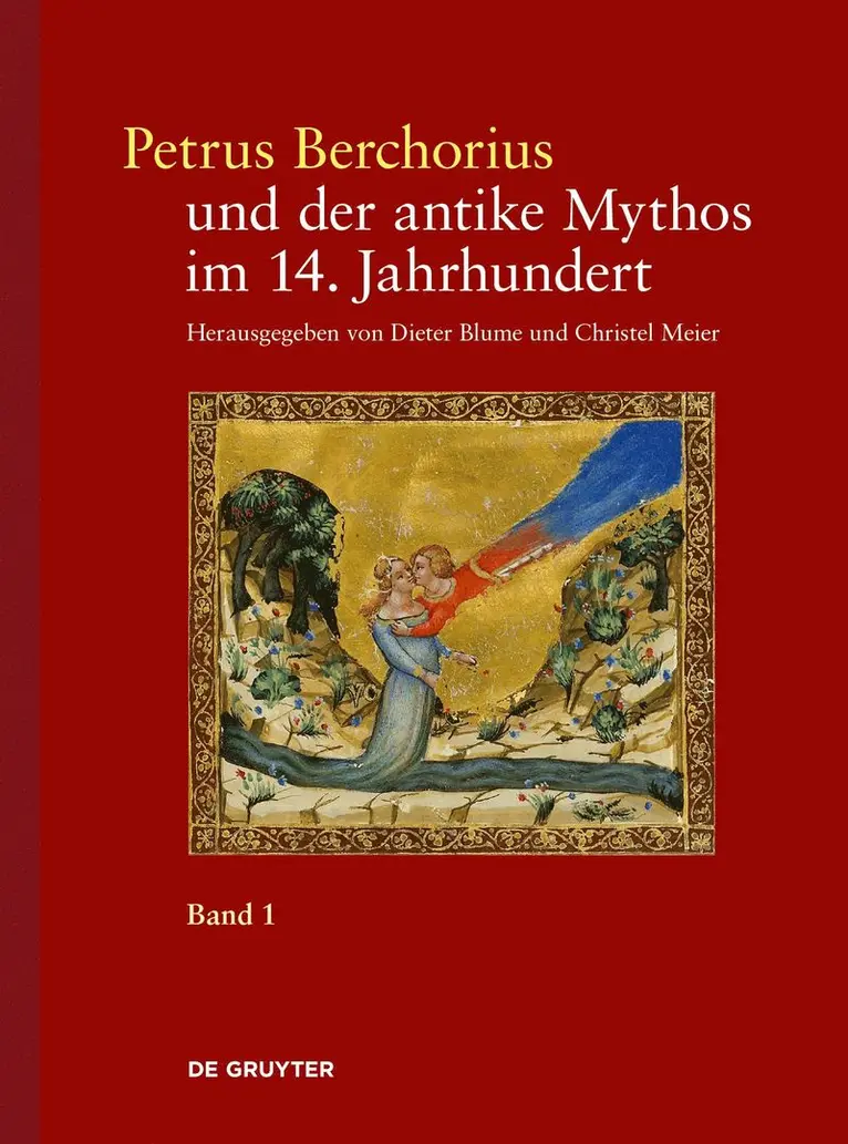 Dieter Blume, Christel Meier-Staubach, Dieter Blume, Christel Meier-Staubach - Petrus Berchorius und der antike Mythos im 14. Jahrhundert, Inbunden. Tillgänglighet: Tillfälligt slut