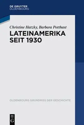 Christine Hatzky, Barbara Potthast - Lateinamerika Seit 1930, Häftad. Tillgänglighet: Tillfälligt slut