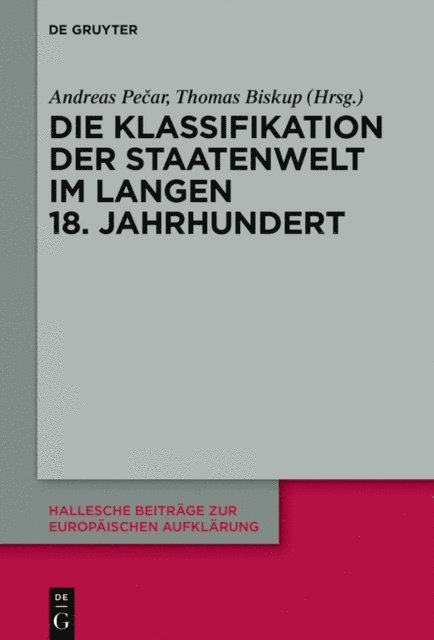 Thomas Biskup, Andreas Pecar - Die Klassifikation der Staatenwelt im langen achtzehnten Jahrhundert, E-bok