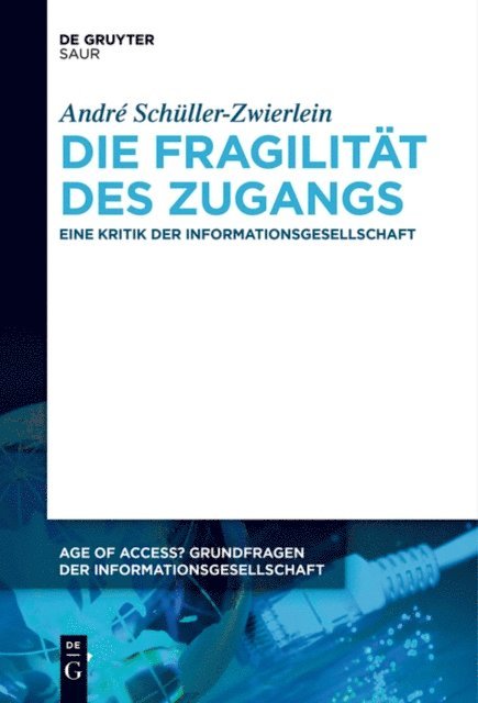 Andre Schuller-Zwierlein - Die Fragilität des Zugangs, E-bok