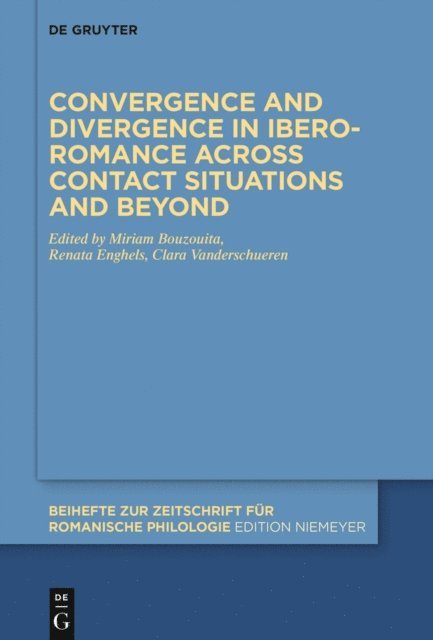 Clara Vanderschueren, Renata Enghels, Miriam Bouzouita - Convergence and divergence in Ibero-Romance across contact situations and beyond, E-bok