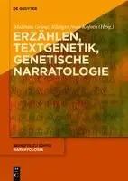 Erzählen - Textgenetik - Genetische Narratologie