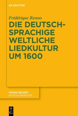 Frédérique Renno - Die Deutschsprachige Weltliche Liedkultur Um 1600, Inbunden. Tillgänglighet: Tillfälligt slut