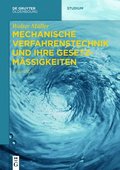 Mechanische Verfahrenstechnik und ihre Gesetzmigkeiten