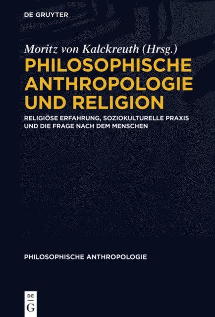 Moritz von Kalckreuth - Philosophische Anthropologie und Religion, E-bok
