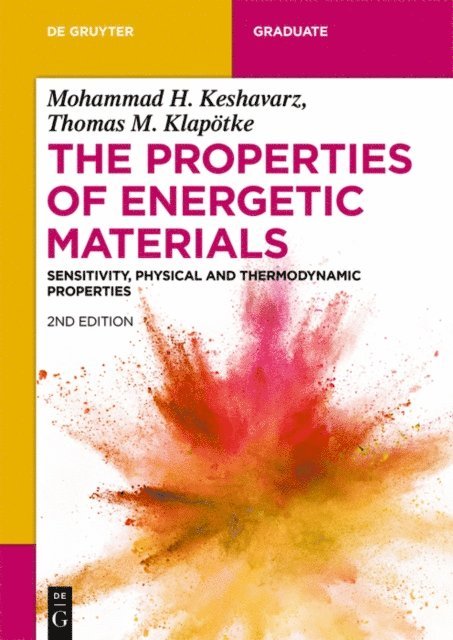 Thomas M. Klapotke, Mohammad Hossein Keshavarz - Properties of Energetic Materials, E-bok