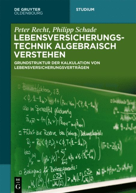 Philipp Schade, Peter Recht - Lebensversicherungstechnik algebraisch verstehen, E-bok