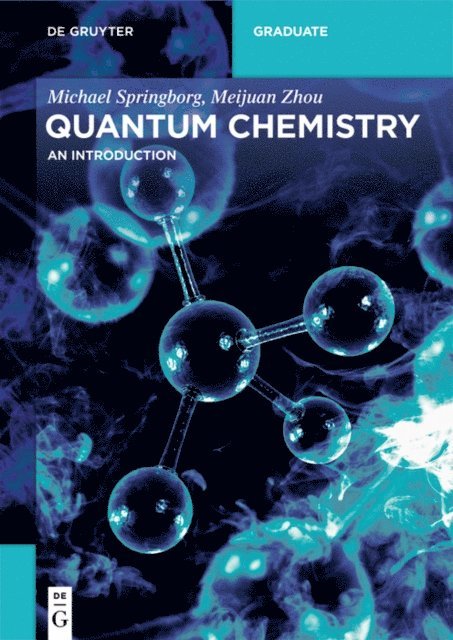 Meijuan Zhou, Michael Springborg - Quantum Chemistry, E-bok