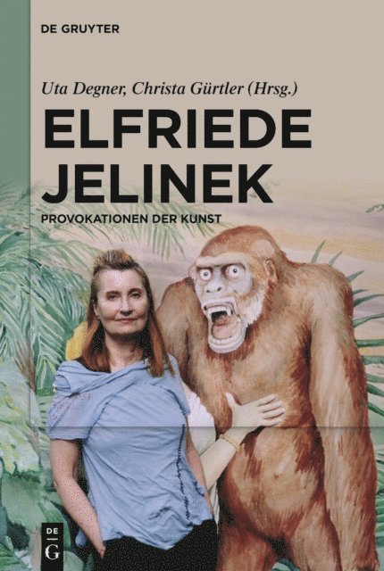 Christa Gurtler, Uta Degner - Elfriede Jelinek: Provokationen der Kunst, E-bok