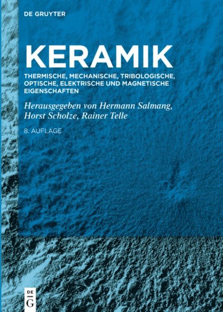 Rainer Telle, Horst Scholze, Hermann Salmang - Thermische, mechanische, tribologische, optische, elektrische und magnetische Eigenschaften, E-bok
