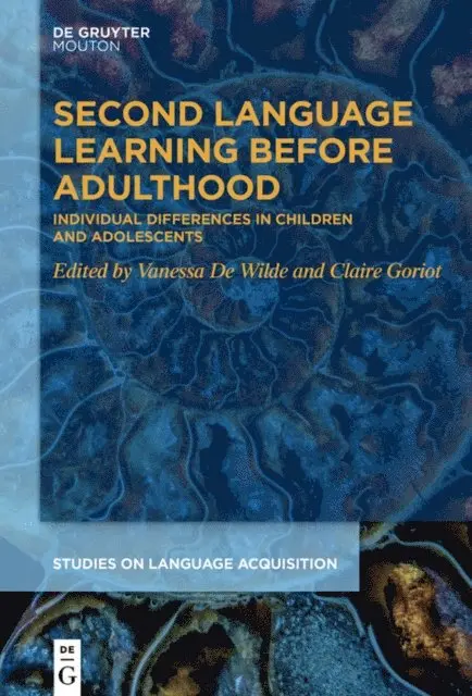 Claire Goriot, Vanessa De Wilde - Second Language Learning Before Adulthood, E-bok. Tillgänglighet: Lägg i varukorg
