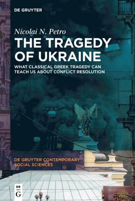 Nicolai N. Petro - Tragedy of Ukraine, E-bok