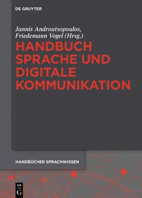 Friedemann Vogel, Jannis Androutsopoulos - Handbuch Sprache und digitale Kommunikation, E-bok