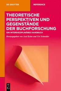 Theoretische Perspektiven und Gegenstÿnde der Buchforschung