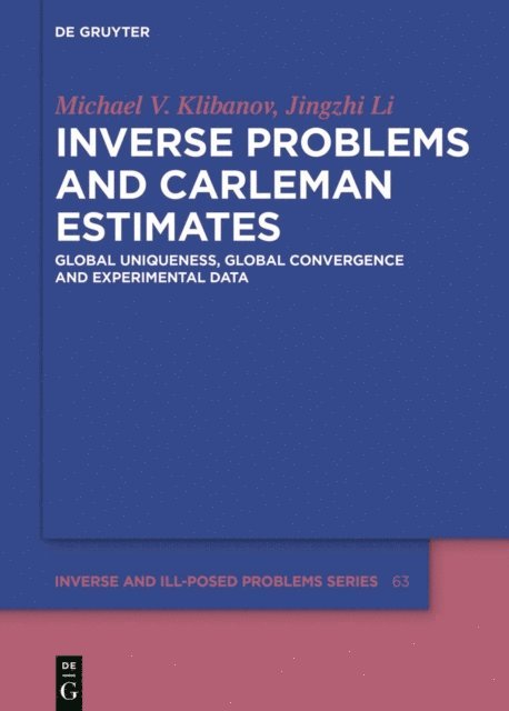 Jingzhi Li, Michael V. Klibanov - Inverse Problems and Carleman Estimates, E-bok