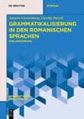 Grammatikalisierung in Den Romanischen Sprachen: Eine Einf�hrung