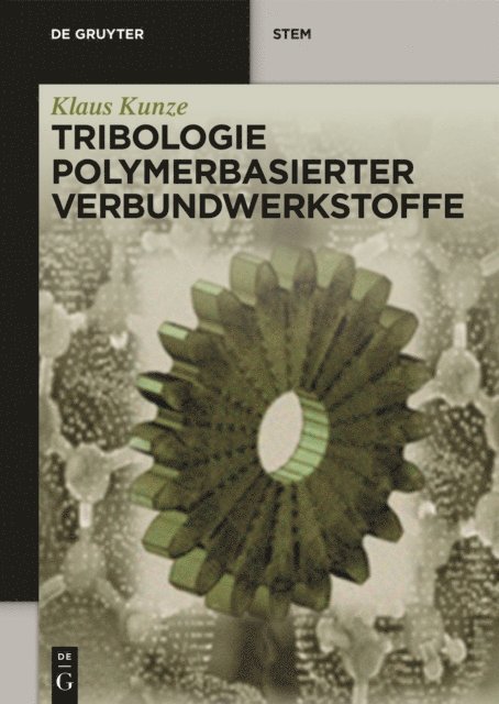 Klaus Kunze - Tribologie Polymerbasierter Verbundwerkstoffe, E-bok