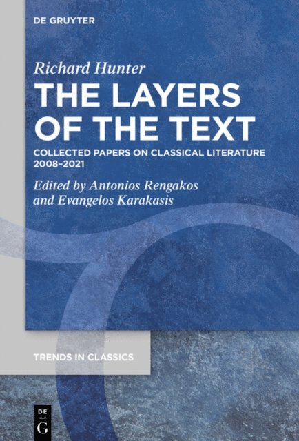 Richard Hunter, Evangelos Karakasis, Antonios Rengakos - Layers of the Text, E-bok