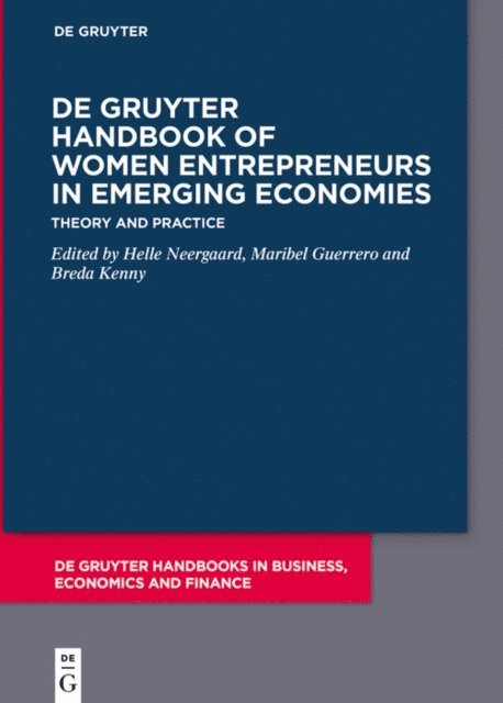 Breda Kenny, Maribel Guerrero, Helle Neergaard - De Gruyter Handbook of Women Entrepreneurs in Emerging Economies, E-bok