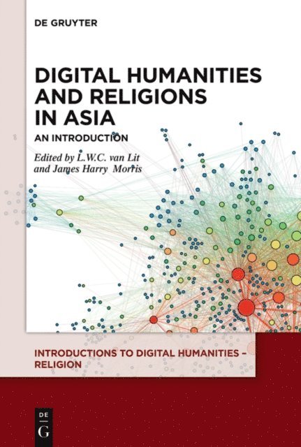 James Harry Morris, L.W.C. van Lit - Digital Humanities and Religions in Asia, E-bok