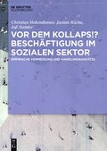 VOR Dem Kollaps!? Besch�ftigung Im Sozialen Sektor