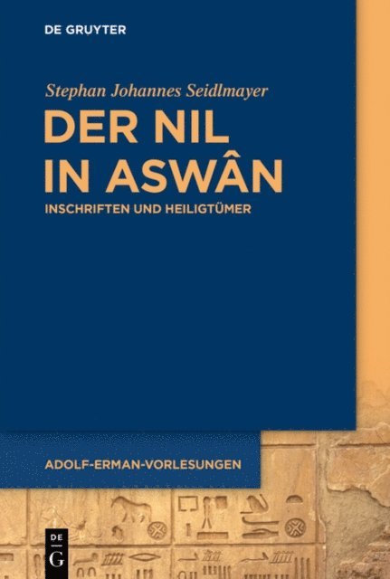 Stephan Johannes Seidlmayer - Der Nil in Aswân, E-bok