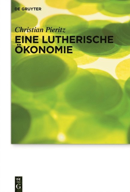 Christian Pieritz - Eine lutherische Ökonomie, E-bok