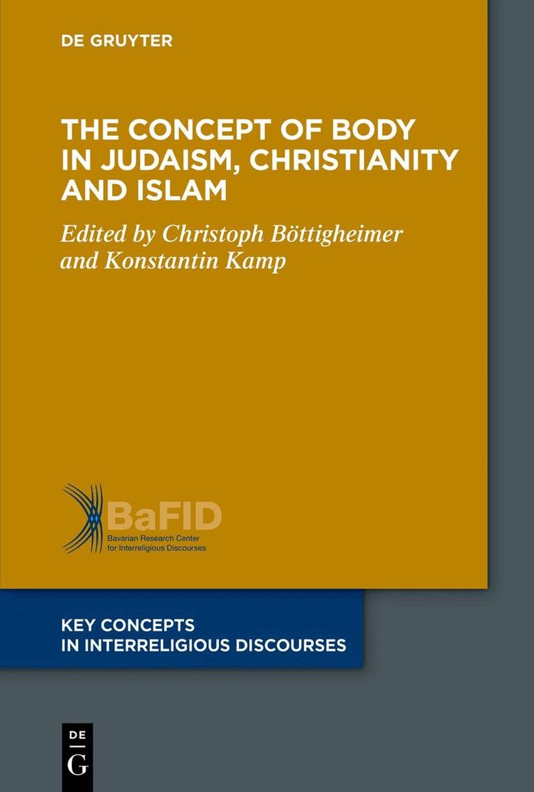 Christoph Böttigheimer, Konstantin Kamp - Concept of Body in Judaism, Christianity and Islam, E-bok