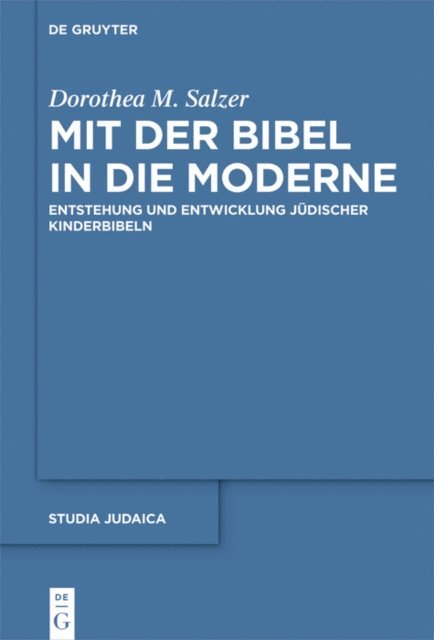 Dorothea M. Salzer - Mit der Bibel in die Moderne, E-bok