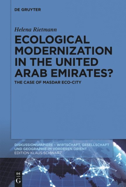Helena Rietmann - Ecological Modernization in the United Arab Emirates?, E-bok