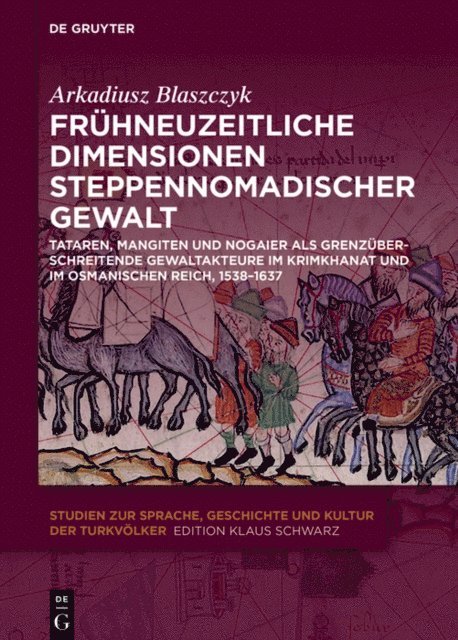 Arkadiusz Blaszczyk - Frühneuzeitliche Dimensionen steppennomadischer Gewalt, E-bok