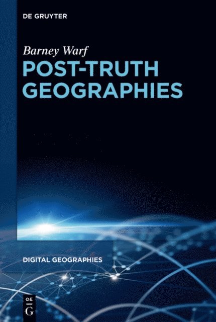 Barney Warf - Post-Truth Geographies, E-bok
