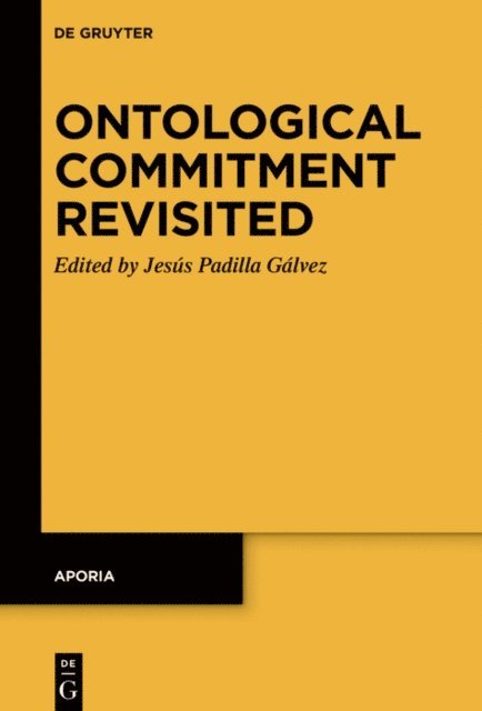 Jesus Padilla Galvez - Ontological Commitment Revisited, E-bok