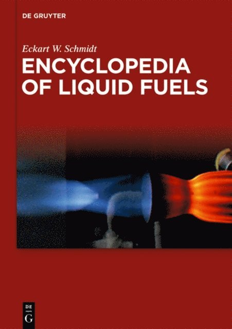 Eckart W. Schmidt - Encyclopedia of Liquid Fuels, E-bok